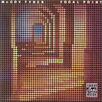 McCoyTyner - Focal Point