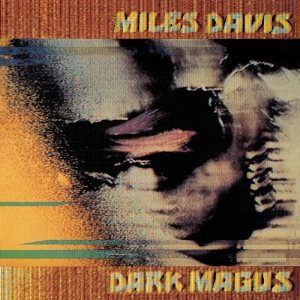 Miles Davis Dark Magus