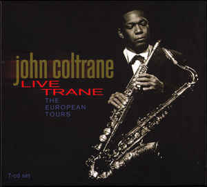 John Coltrane Live Trane: The European Tours