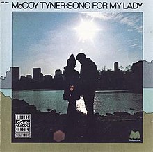 McCoy Tyner - Song for My Lady